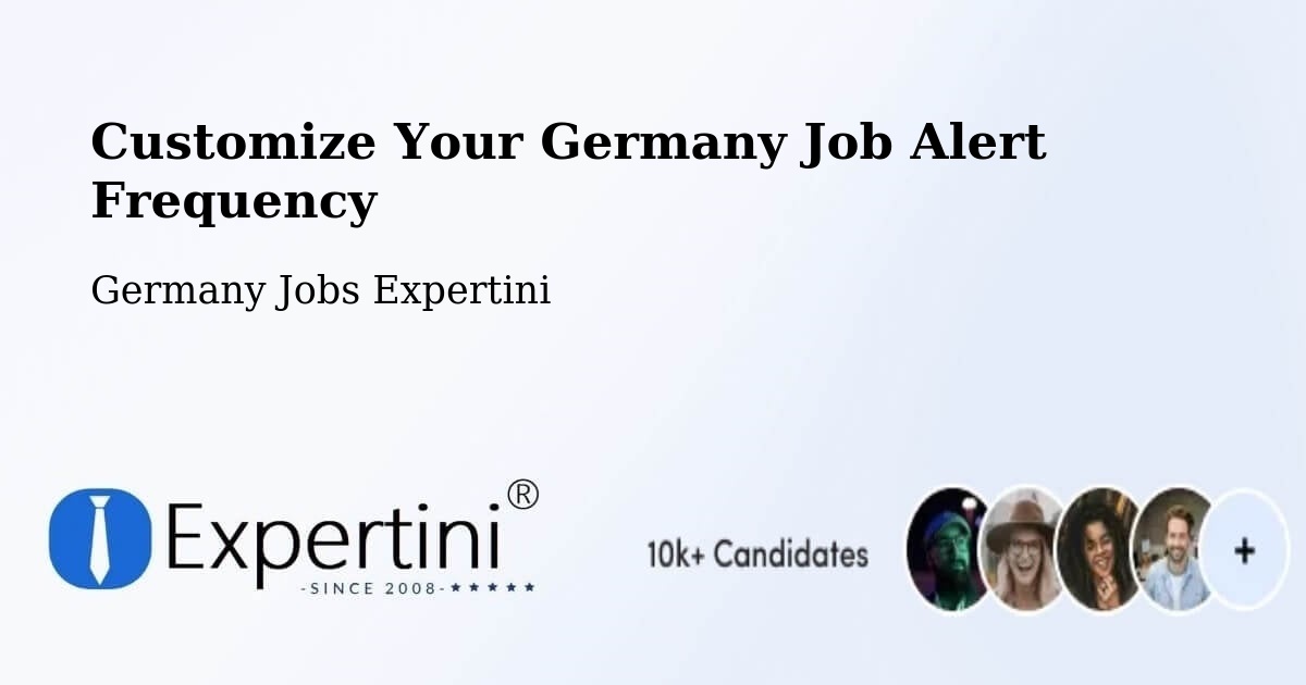 Customize Your Germany Job Alert Frequency - Germany Jobs Expertini